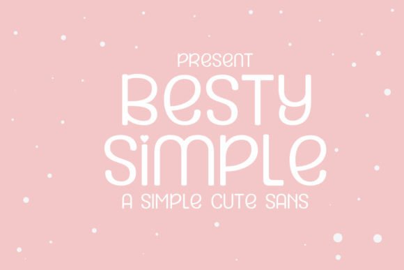 Besty Simple: A Playful Display Font Worth Downloading