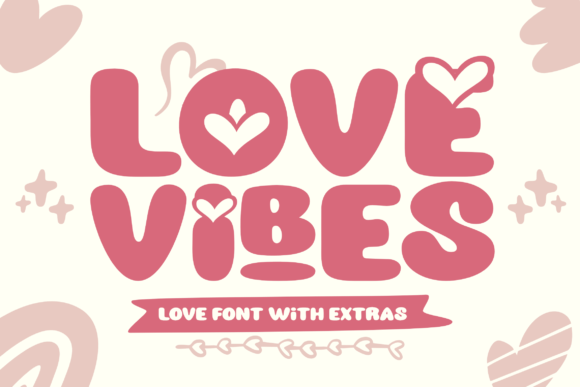 Love Vibes: A Font Designed for Marketing Campaigns